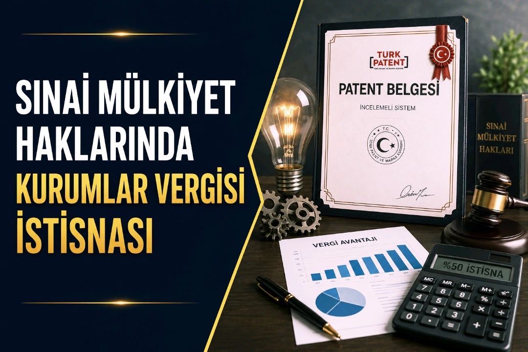 SINAİ MÜLKİYET HAKLARINDA KURUMLAR VERGİSİ İSTİSNASI